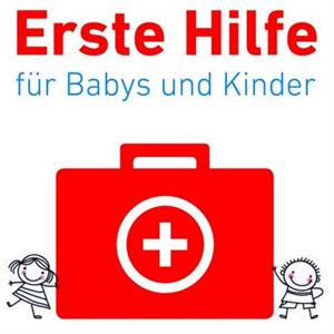 Erste Hilfe bei Baby- und Kindernotfällen